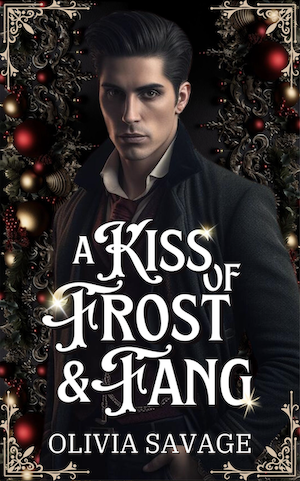 A Kiss of Frost and Fang Olivia Savage